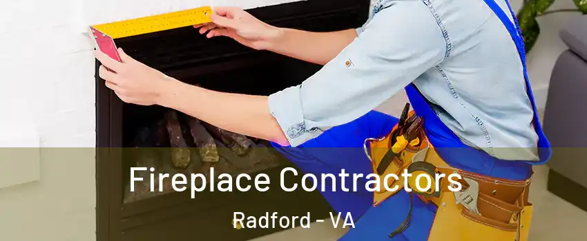  Fireplace Contractors Radford - VA