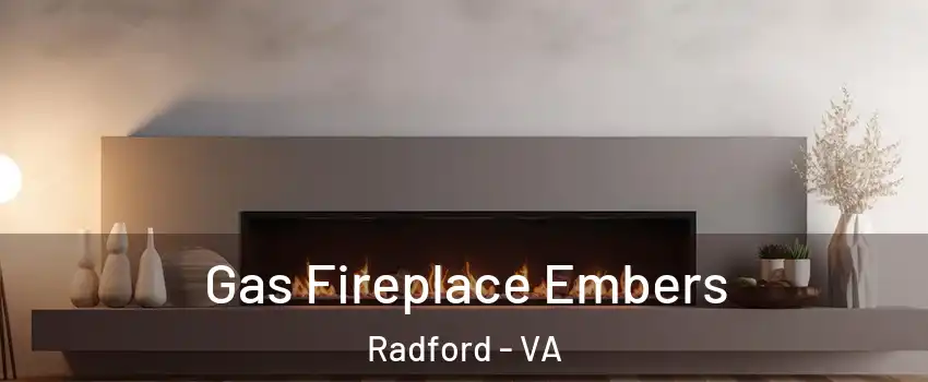  Gas Fireplace Embers Radford - VA