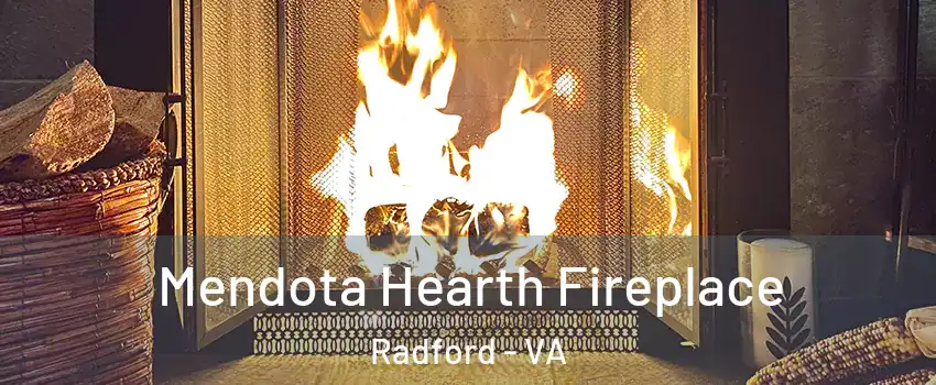  Mendota Hearth Fireplace Radford - VA